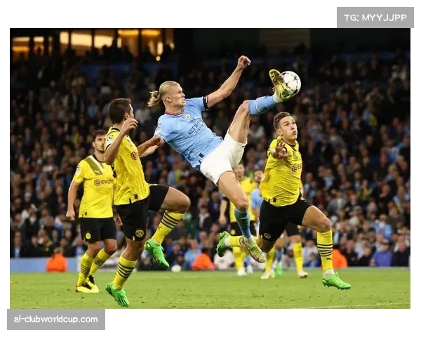 哈兰德适应欧冠节奏 高效进球回应赛事强度提升